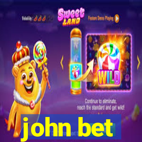 john bet